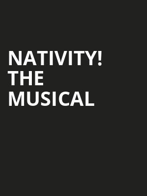 Nativity! The Musical at Eventim Hammersmith Apollo